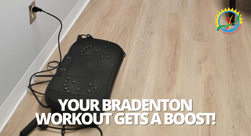 Vibration Plate Therapy 101: Your Bradenton Workout Gets a Boost!